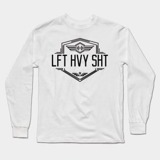 LFT HVY SHT Long Sleeve T-Shirt